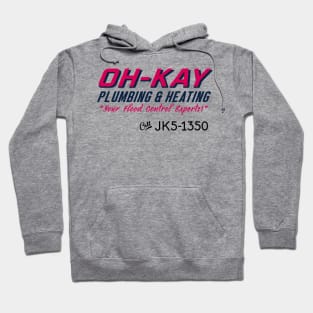 Oh-Kay Plumbing & Heating Hoodie